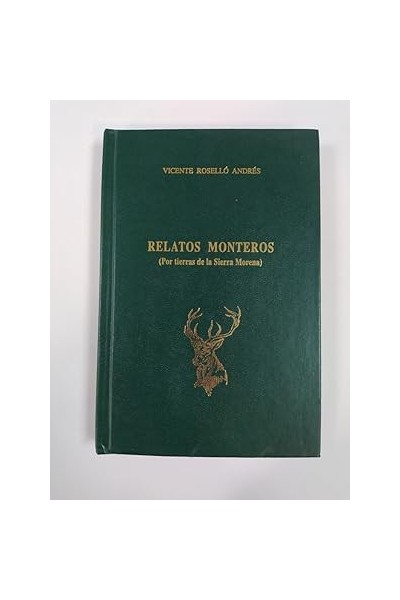 Relatos monteros (por tierras de la Sierra Morena)